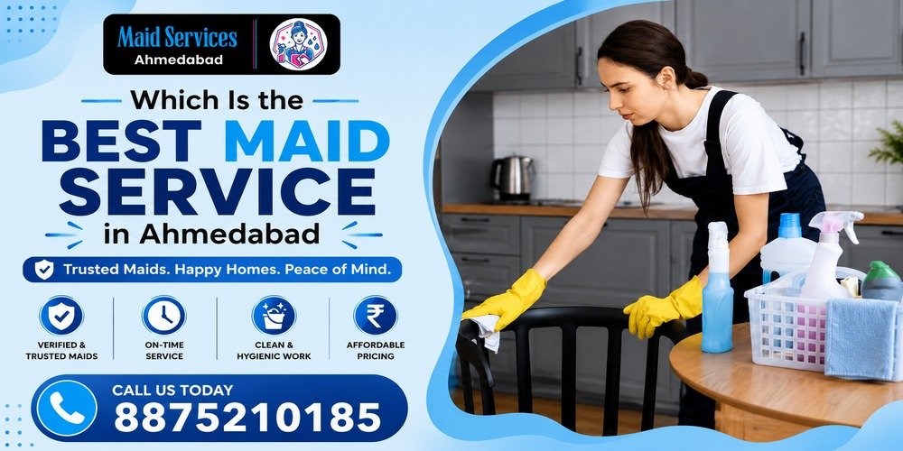 Which Is the Best Maid Service in Ahmedabad