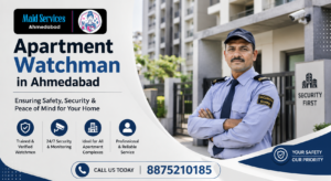 Read more about the article Apartment Watchman in Ahmedabad- Why Every Residential  Society Needs Professional Security